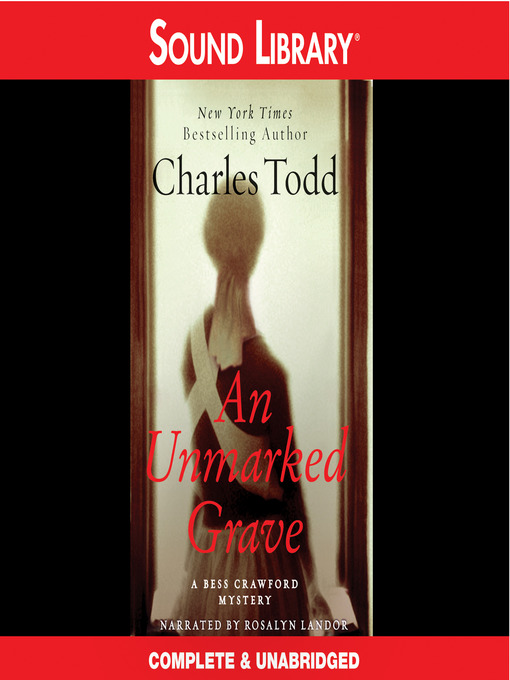 Title details for An Unmarked Grave by Charles Todd - Available